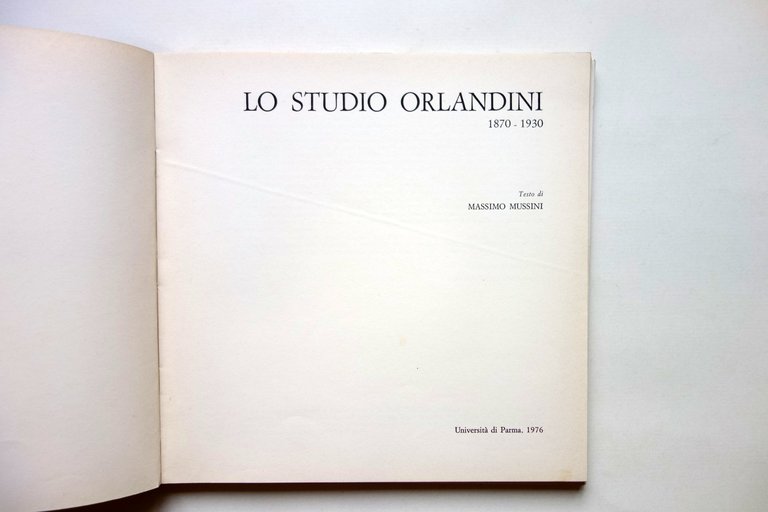 Lo Studio Orlandini 1870-1930 M. Mussini Universit‡ di Parma 1975 …
