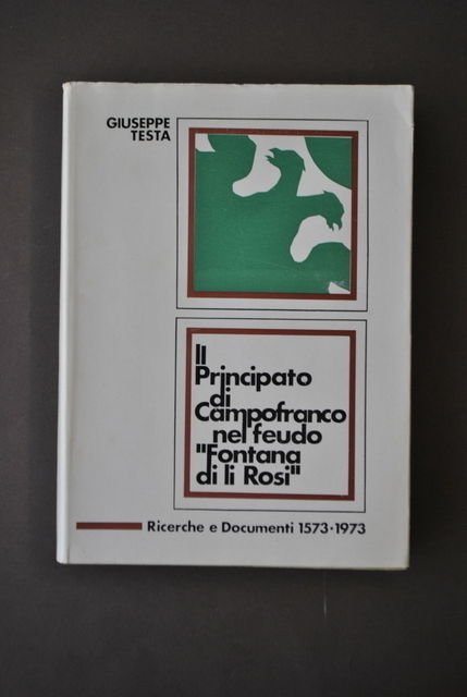 Locale Principato Campofranco Feudo Fontana De li Rosi 1573 1973 … | Immagine principale