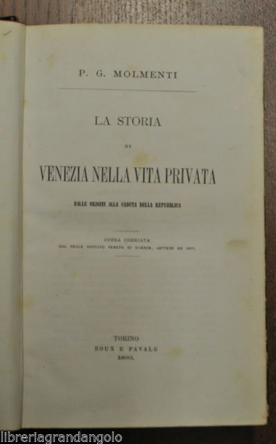 Locale Veneto Molmenti Storia Venezia Vita Privata Repubblica Usi Costumi …