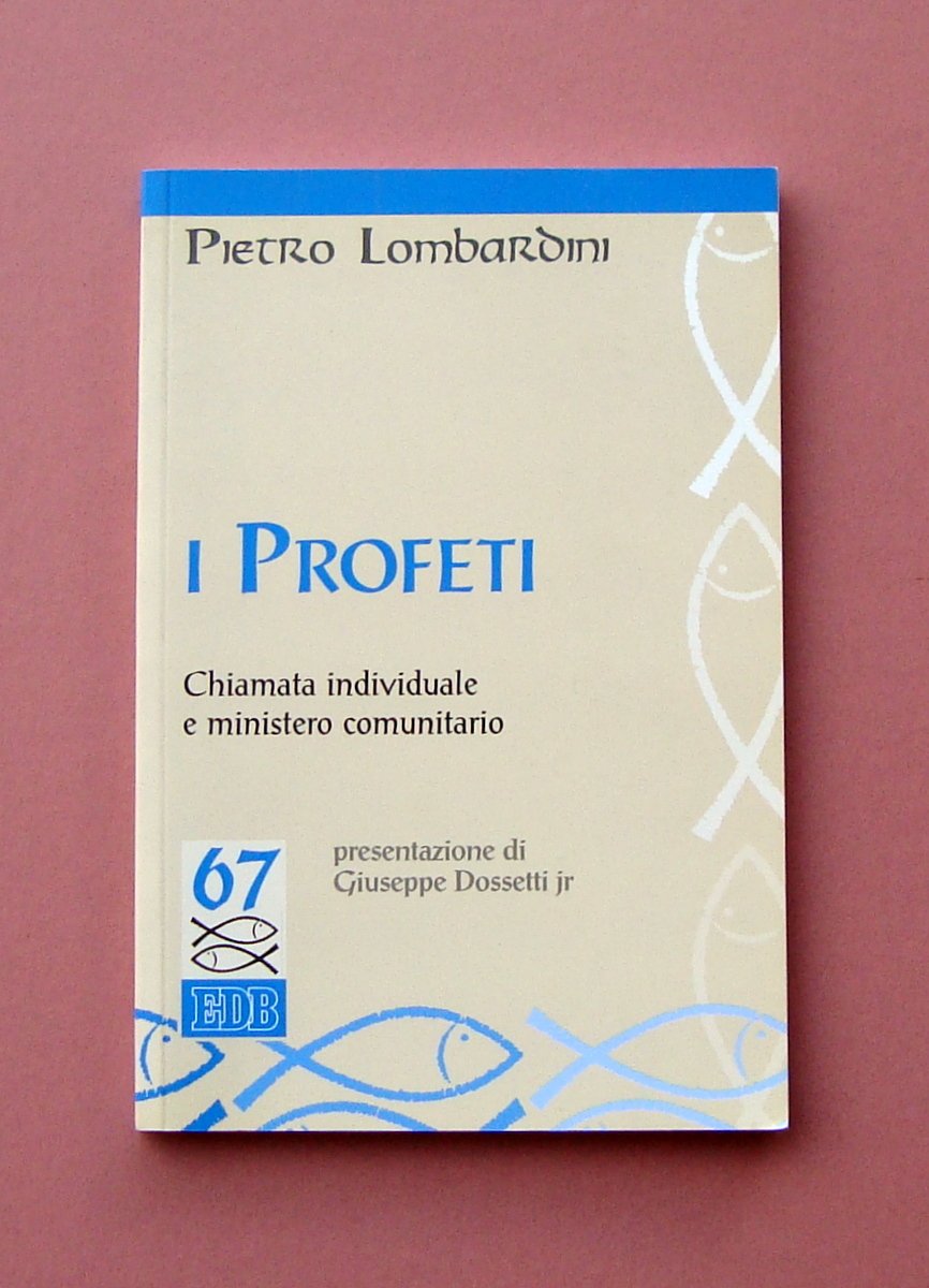 Lombardini Pietro I Profeti EDB Bologna 2014 collana Libri Biblici …