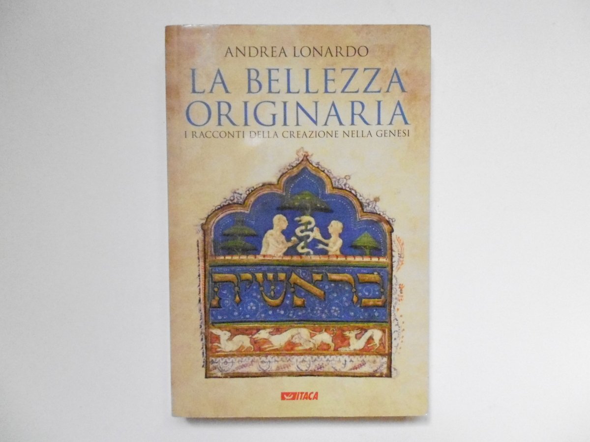 Lonardo Andrea La Bellezza Originaria Itaca 2017