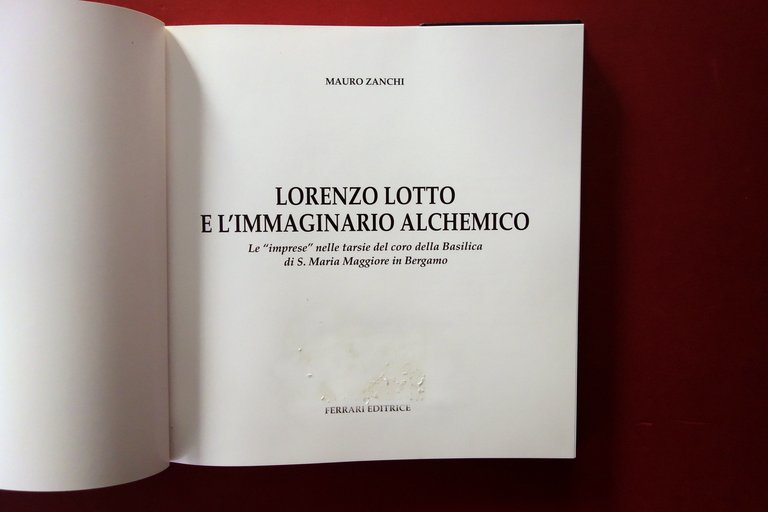 Lorenzo Lotto e l'Immaginario Alchemico Mauro Zanchi Ferrari 1997