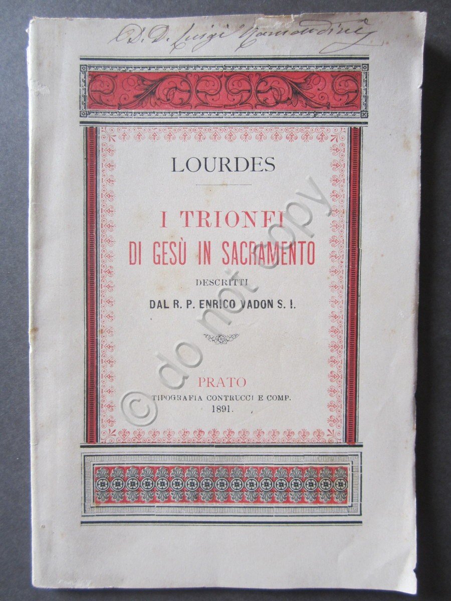 Lourdes Trionfi di Ges˘ in Sacramento Enrico Vadon 1891 Pellegrinaggio …