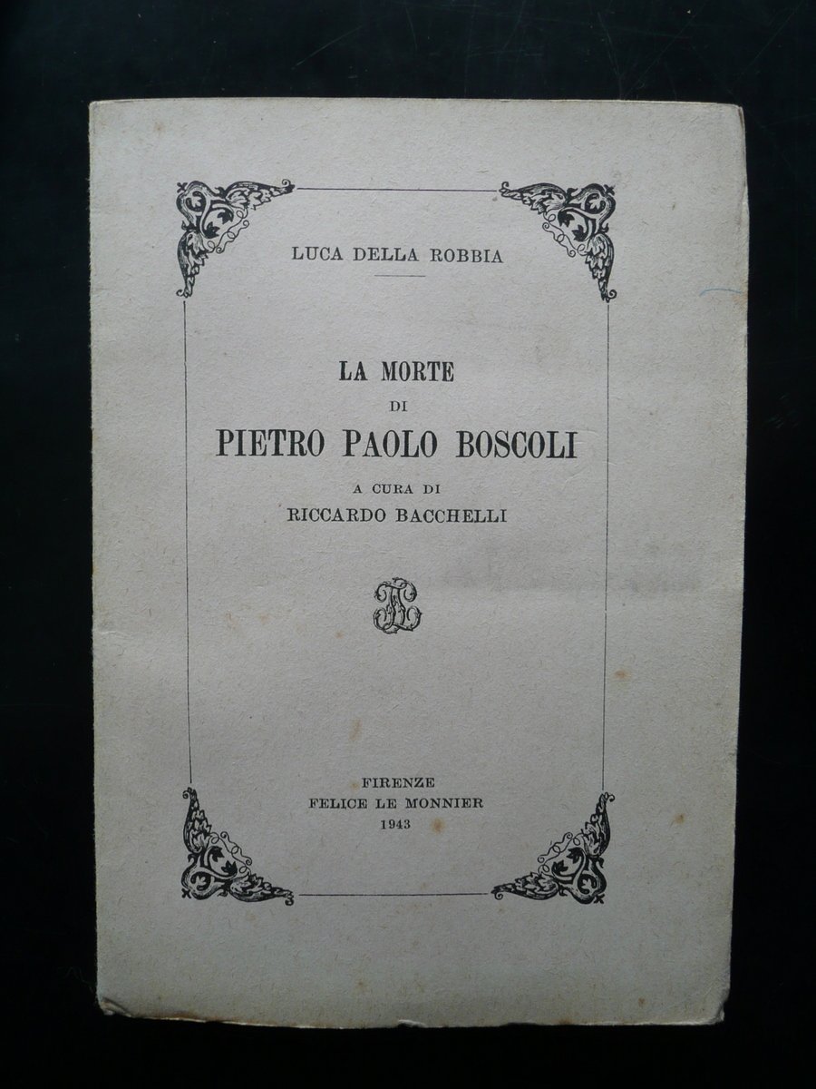 Luca della Robbia La Morte di Pietro Paolo Boscoli R. …