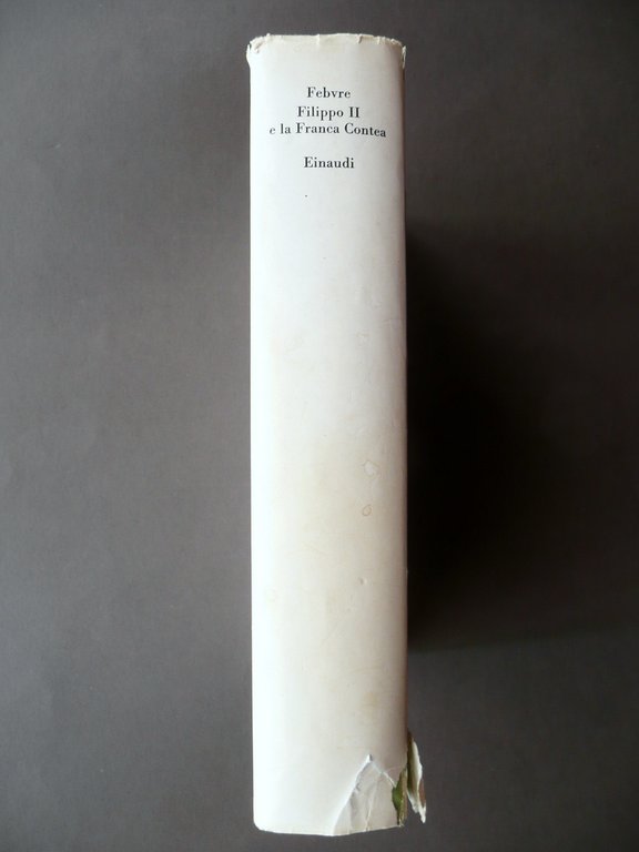 Lucien Febvre Filippo II e la Franca Contea Braudel Einaudi … | Immagine Gallery 2