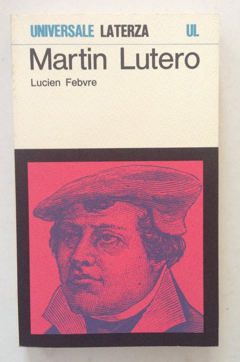 Lucien Febvre Martin Lutero Universale Laterza 1974 | Immagine principale