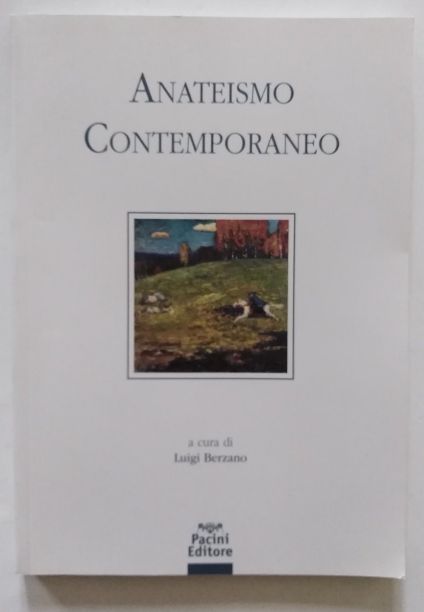 Luigi Berzano Anateismo Contemporaneo Pacini Editore 2018