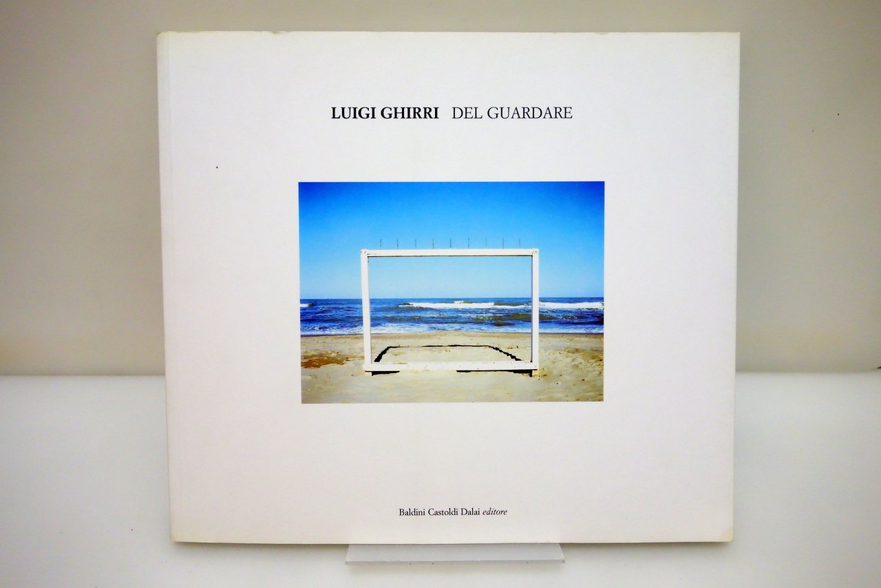 Luigi Ghirri del Guardare Baldini Castoldi Dalai 2006 Ottimo | Immagine principale