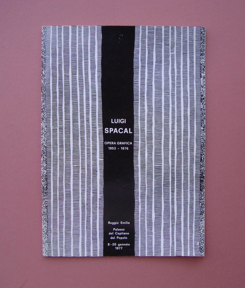 Luigi Spacal Opera grafica 1953-1976 Reggio Emilia 1977 Catalogo mostra