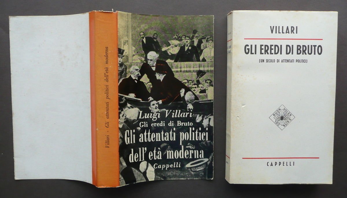 Luigi Villari Gli Eredi di Bruto un Secolo di Attentati … | Immagine principale