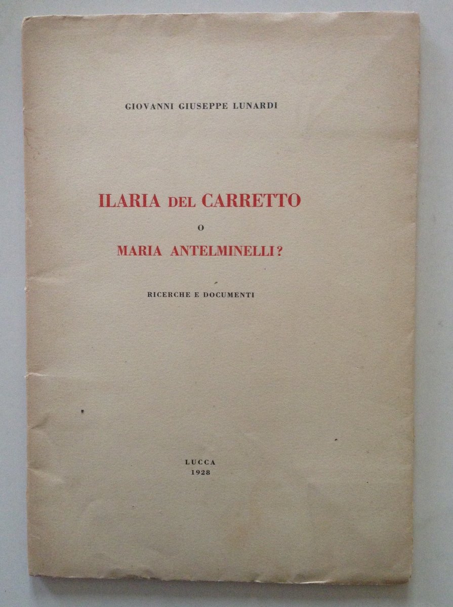 LUNARDI ILARIA DEL CARRETTO O MARIA ANTELMINELLI RICERCHE E DOCUMENTI …