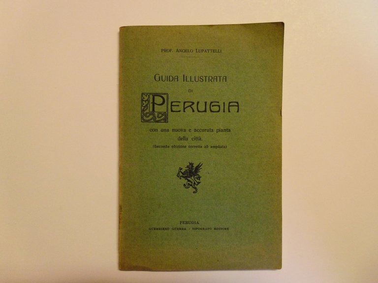 Lupattelli Angelo Guida Illustrata di Perugia Guerriero Guerra
