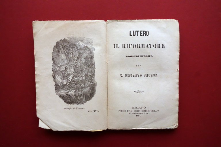 Lutero il Riformatore Romanzo Storico G. Umberto Ferrua Cioffi Milano …