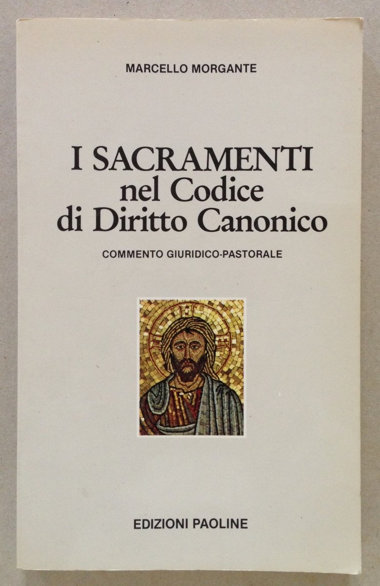 M. Morgante I Sacramenti Nel Codice di Diritto Canonico Edizioni … | Immagine principale