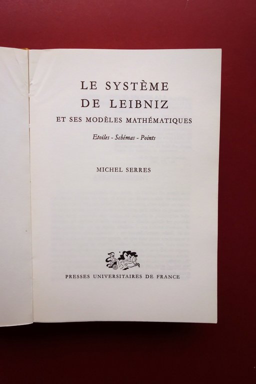 M. Serres Le Systeme de Leibniz et ses Modeles Mathematiques …