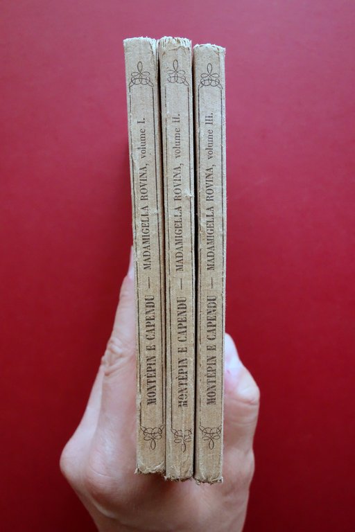 Madamigella Rovina S. Montepin E. Capendu Pagnoni Milano 3 Volumi …