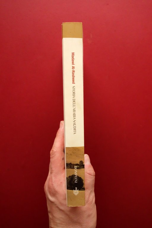 Madawi Al-Rasheed Storia dell'Arabia Saudita Bompiani Milano 2004 Raro Esaurito | Immagine Gallery 3