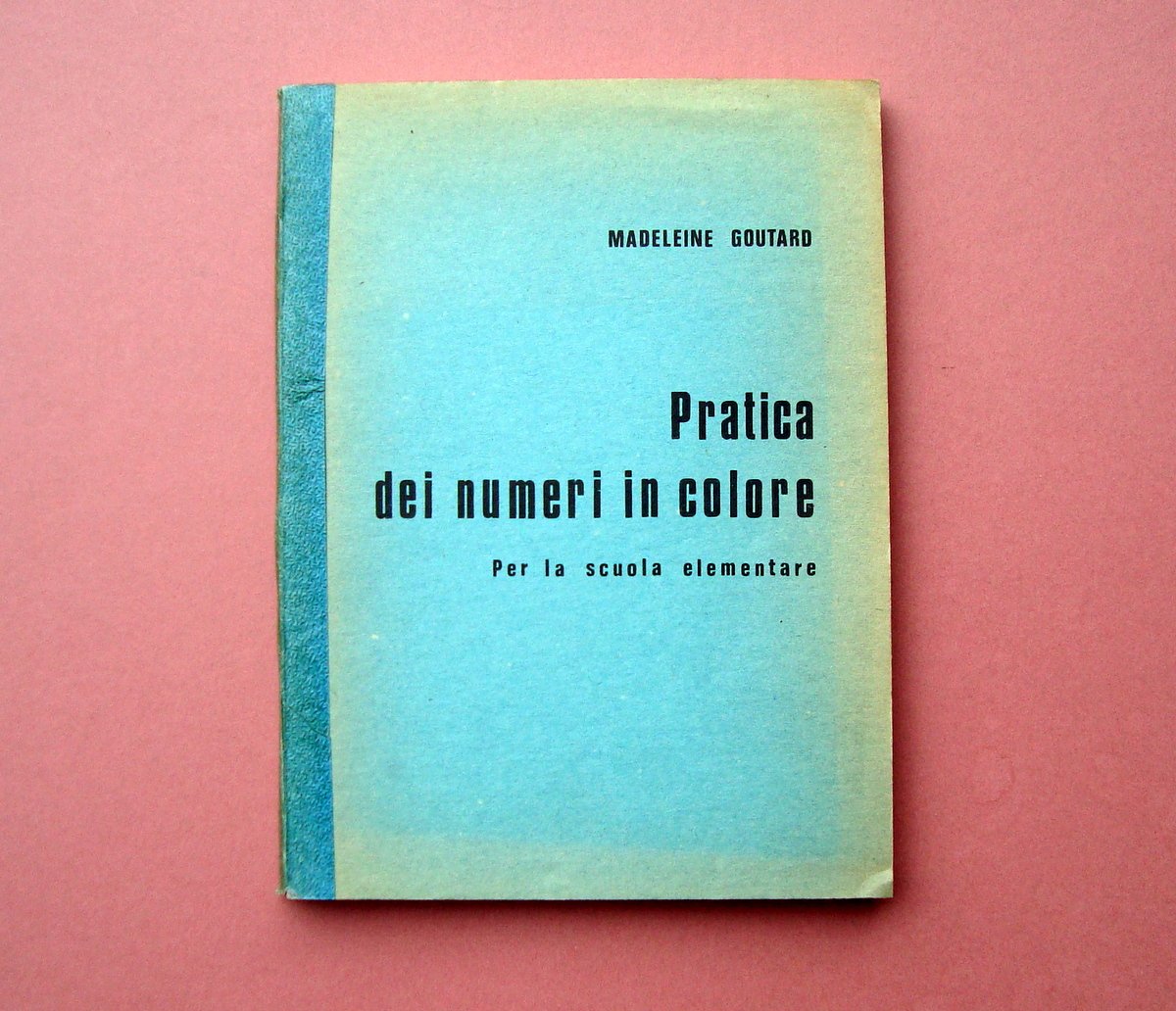 Madeleine Goutard Pratica dei numeri in colore Sc.Elementare 1968 2^ …