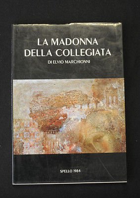 Madonna della Collegiata Acquaforte numerata Marchionni Spello 1984