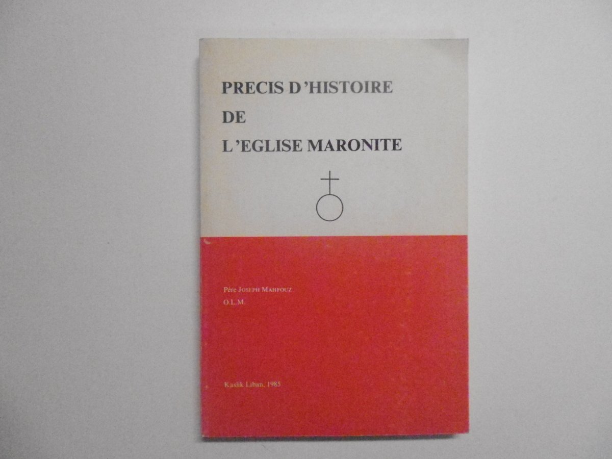 Mahfouz Joseph Precis d'Histoire de L'Eglise Maronite Kaslik Liban 1985