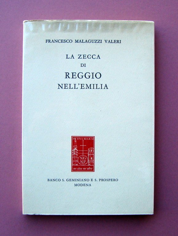 Malaguzzi Valeri La Zecca di Reggio nell'Emilia Banco S.G.S.P. Modena ns 125/300