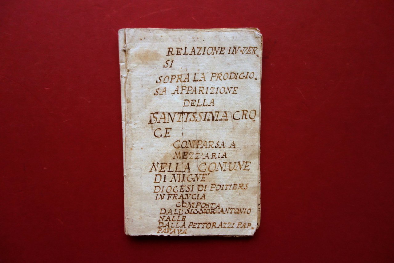 Manoscritto Relazione in Versi Apparizione S. Croce Poitiers Pappafava 1827