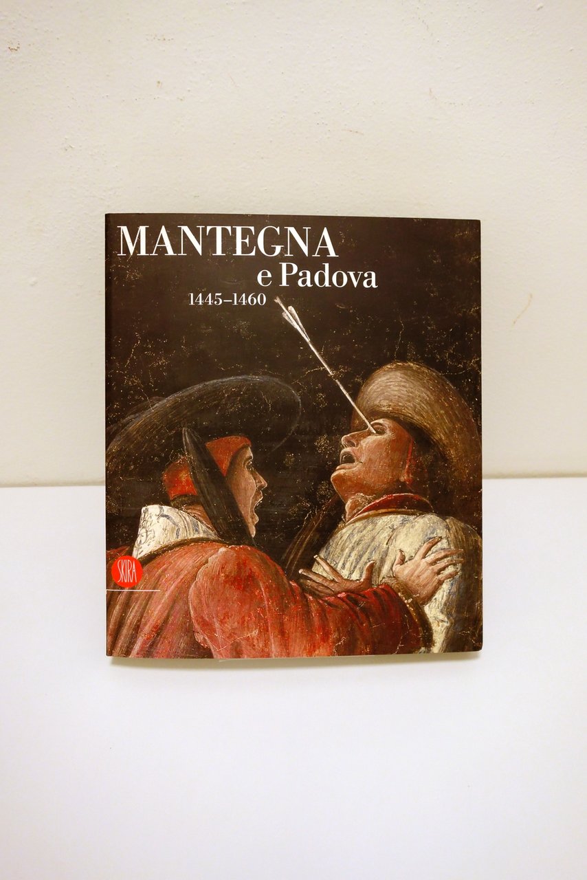 MANTEGNA E PADOVA 1445-1460