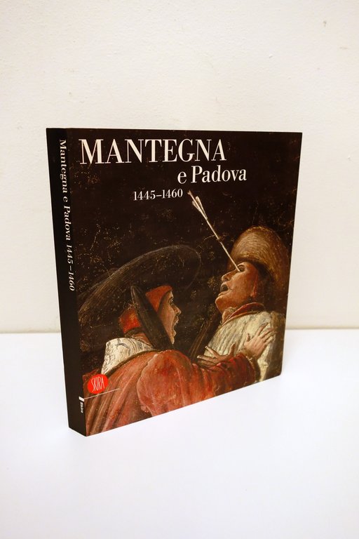 MANTEGNA E PADOVA 1445-1460