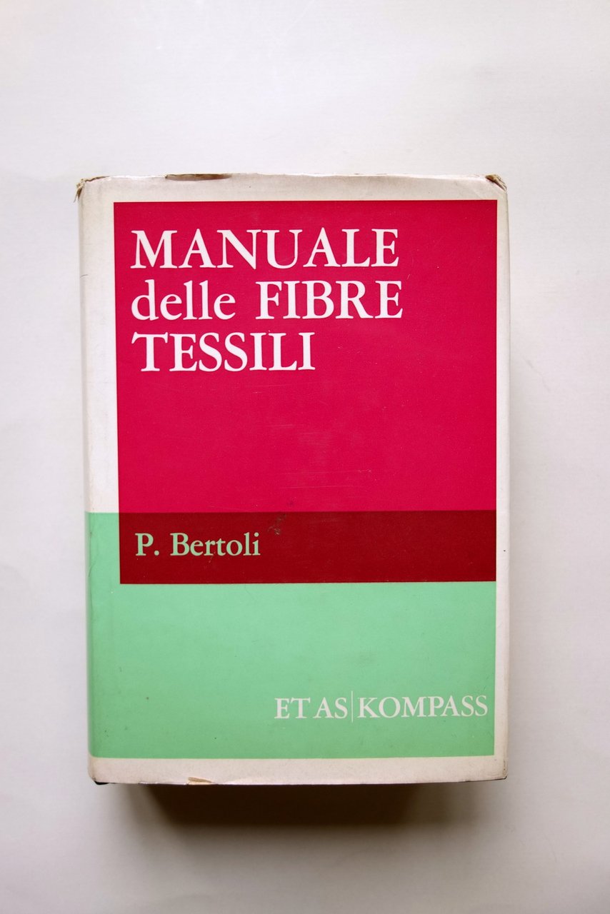 Manuale delle Fibre Tessili Pio Bertoli Etas-Kompass Milano 1967 | Immagine principale