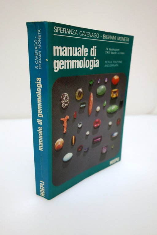 MANUALE DI GEMMOLOGIA CAVENAGO-BIGNAMI MONETA HOEPLI 1993
