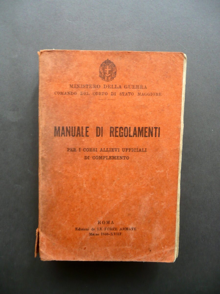 Manuale di Regolamenti Corsi Allievi Ufficiali di Complemento Roma 1940