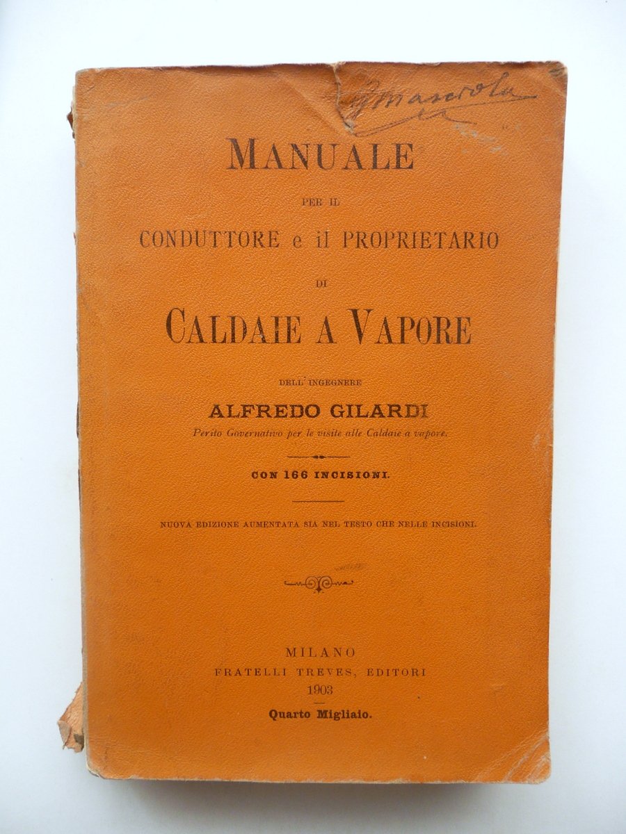 Manuale per il Conduttore e Proprietario Caldaie a Vapore A. …