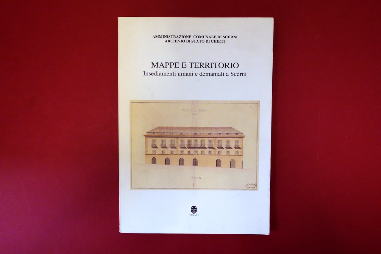 Mappe e Territorio Insediamenti Umani e Demaniali a Scerni Chieti …
