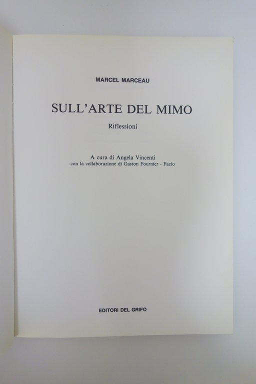 MARCEL MARCEAU SULL'ARTE DEL MIMO RIFLESSIONI FACIO VINCENTI ED. EL … | Immagine Gallery 3