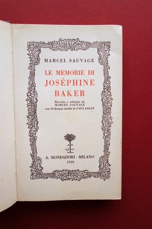 Marcel Sauvage Le memorie di Josephine Baker Mondadori Milano 1928 …