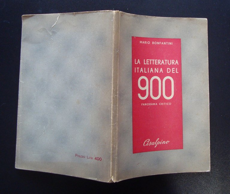 MARIO BONFANTINI LA LETTERATURA ITALIANA DEL 900 CISALPINO VARESE MILANO 1948