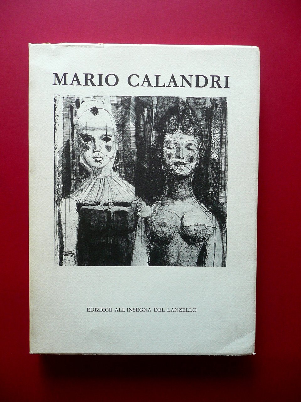 Mario Calandri Acqueforti 1937-1985 All'Insegna del Lanzello Costigliole Arte