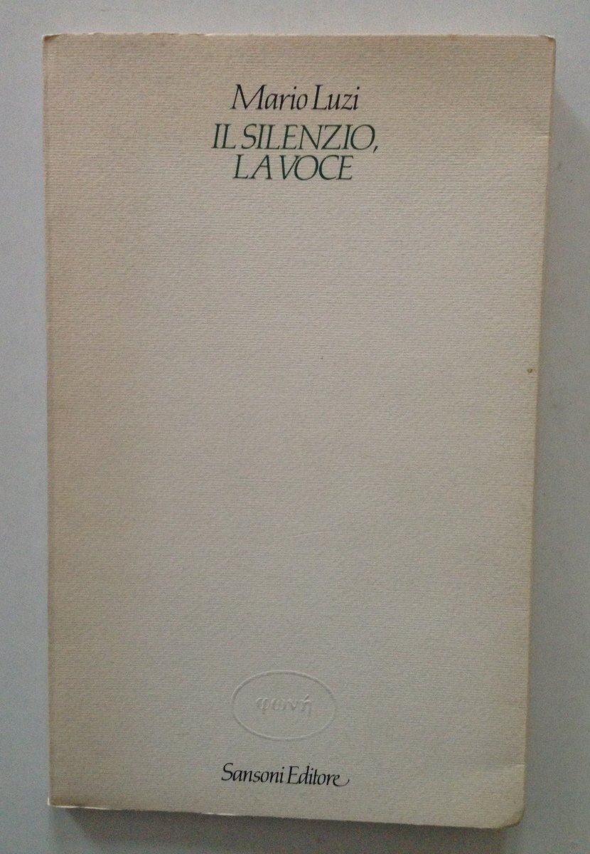 Mario Luzi Il Silenzio La Voce Sansoni Editore Firenze 1984