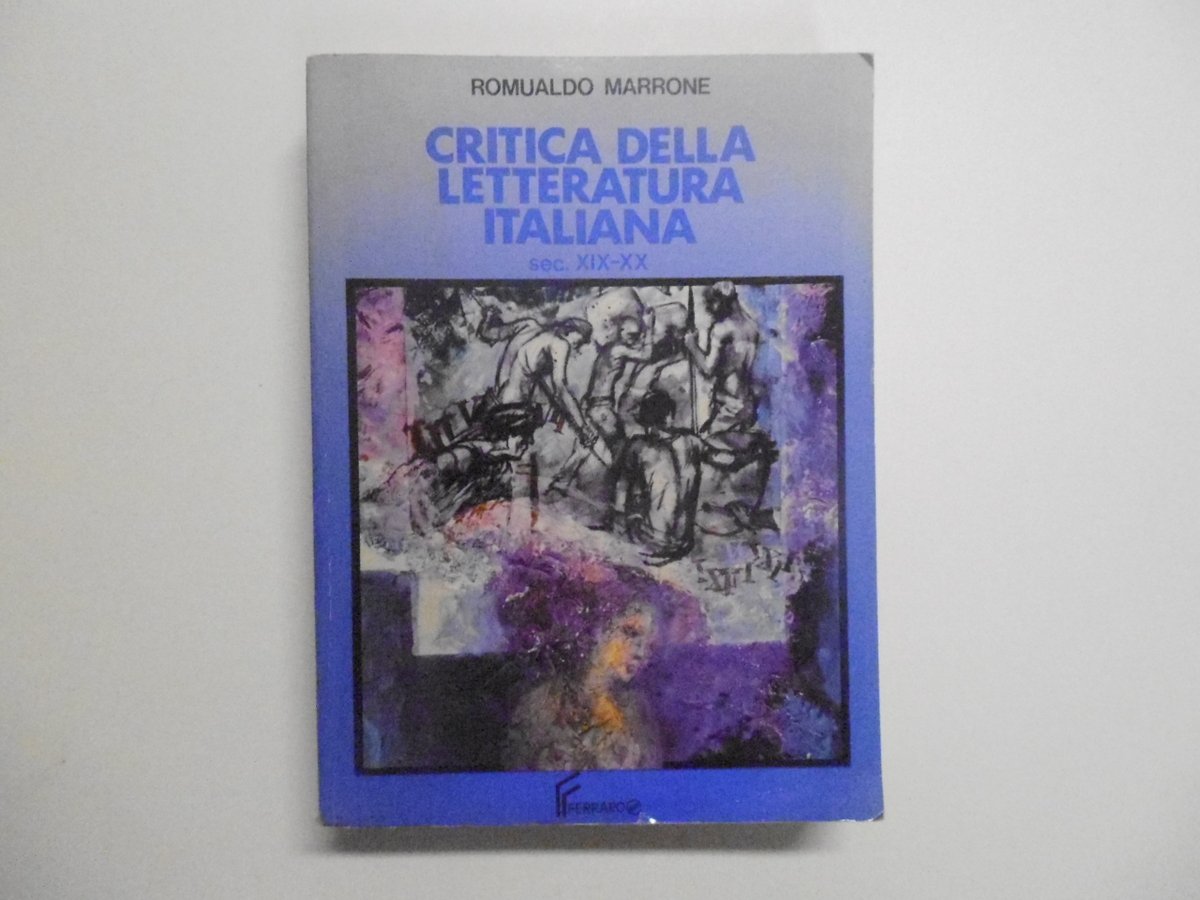 Marrone Romualdo Critica della Letteratura Italiana Editrice Ferraro 1988