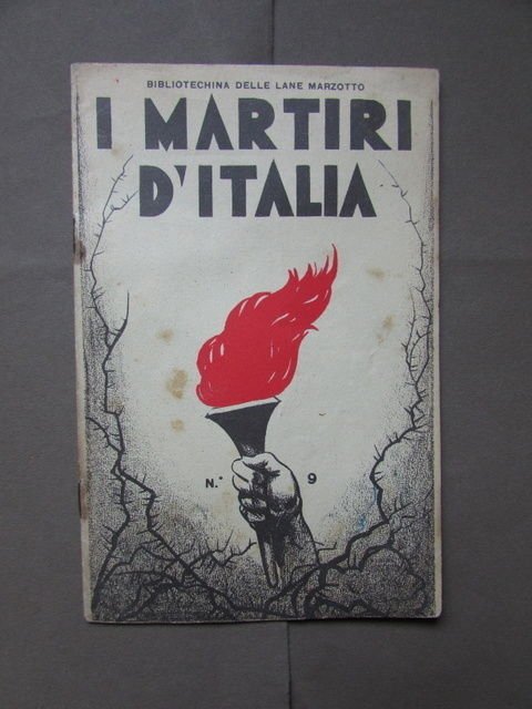 Martiri Italia Storia Risorgimento Menotti Bandiera Calvi Bibliotechina Marzotto