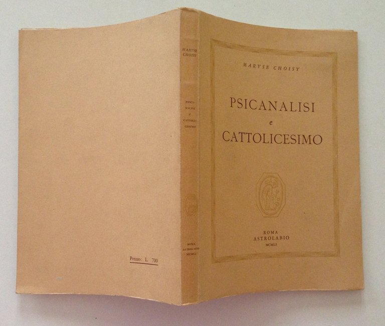 Maryse Choisy Psicanalisi e Cattolicesimo Astrolabio Ed Roma 1951