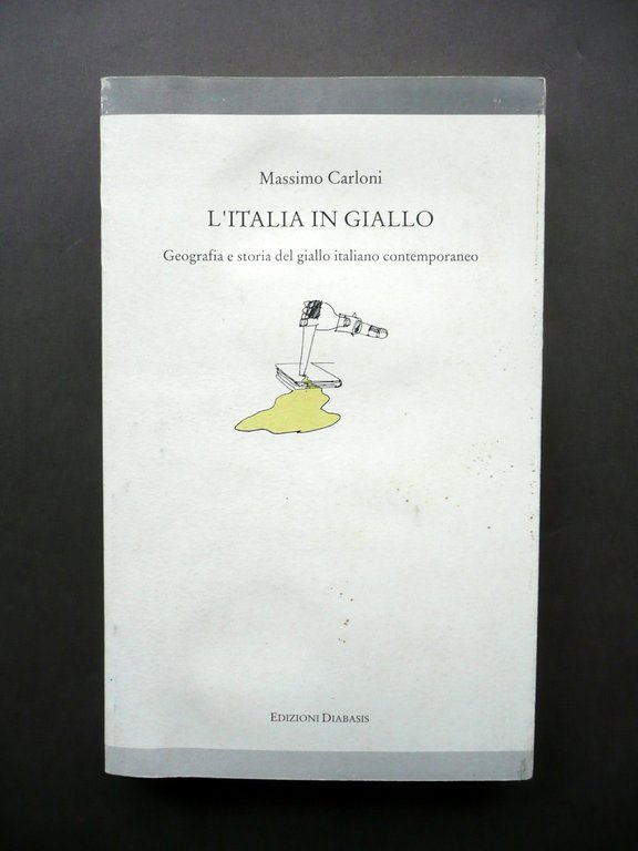 Massimo Carloni L'Italia in Giallo Diabasis Reggio Emilia 1994