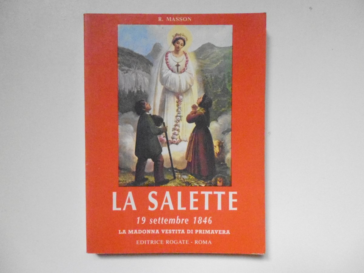 Masson La Salette 19 Settembre 1846 La Madonna vestita di …