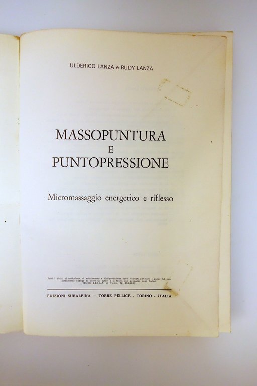 Massopuntura e Puntopressione Micromassaggio Lanza Ed. Subalpina Torino 1979