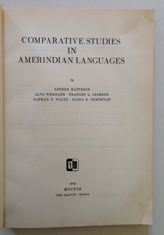 MATTESON (et. al.) COMPARATIVE STUDIES IN AMERINDIAN LANGUAGES PARIS MOUTON …