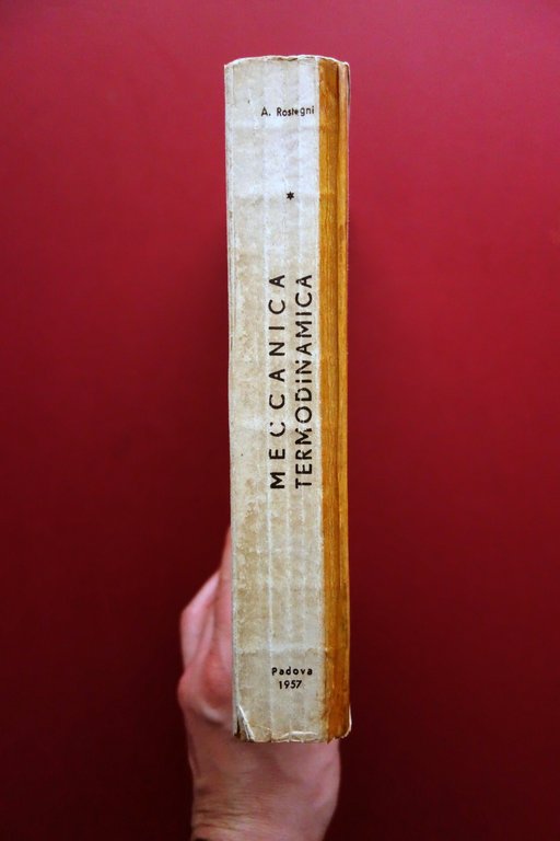 Meccanica Termodinamica Antonio Rostagni Libreria Randi Padova 1957