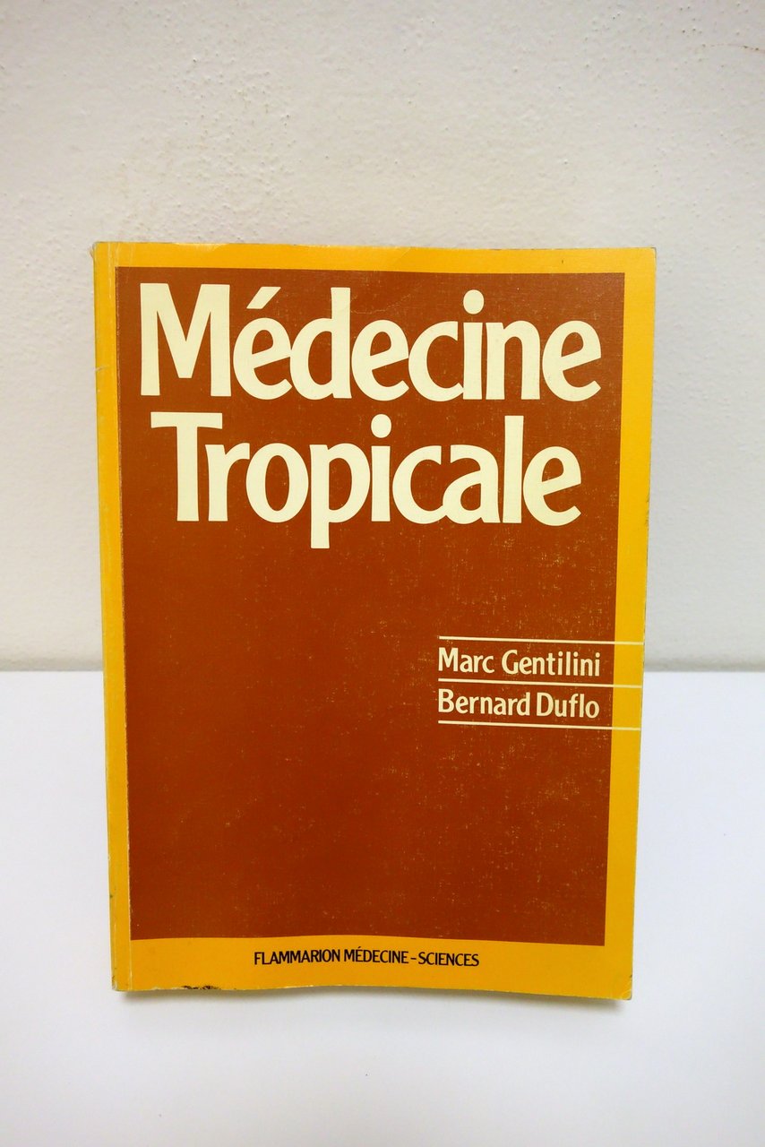 Medecine Tropicale Gentilini Duflo Flammarion Medecine 1986 4° Edizione