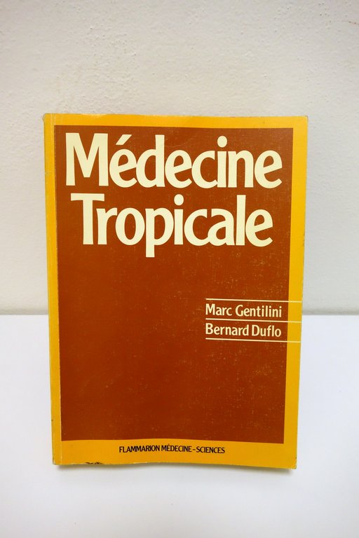 Medecine Tropicale Gentilini Duflo Flammarion Medecine 1986 4° Edizione