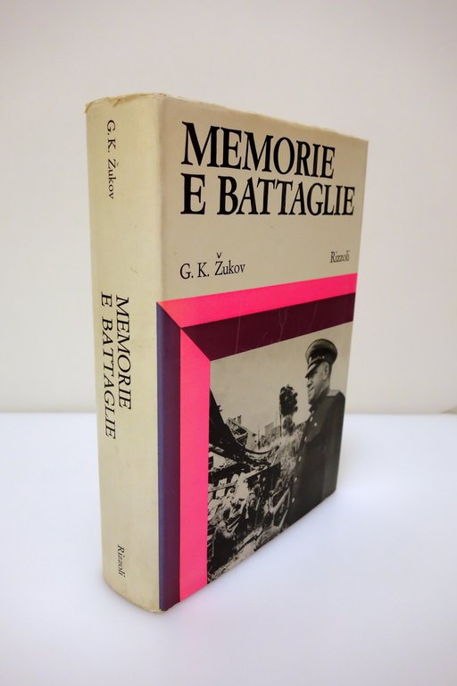 MEMORIE E BATTAGLIE ZUKOV RIZZOLI 1970