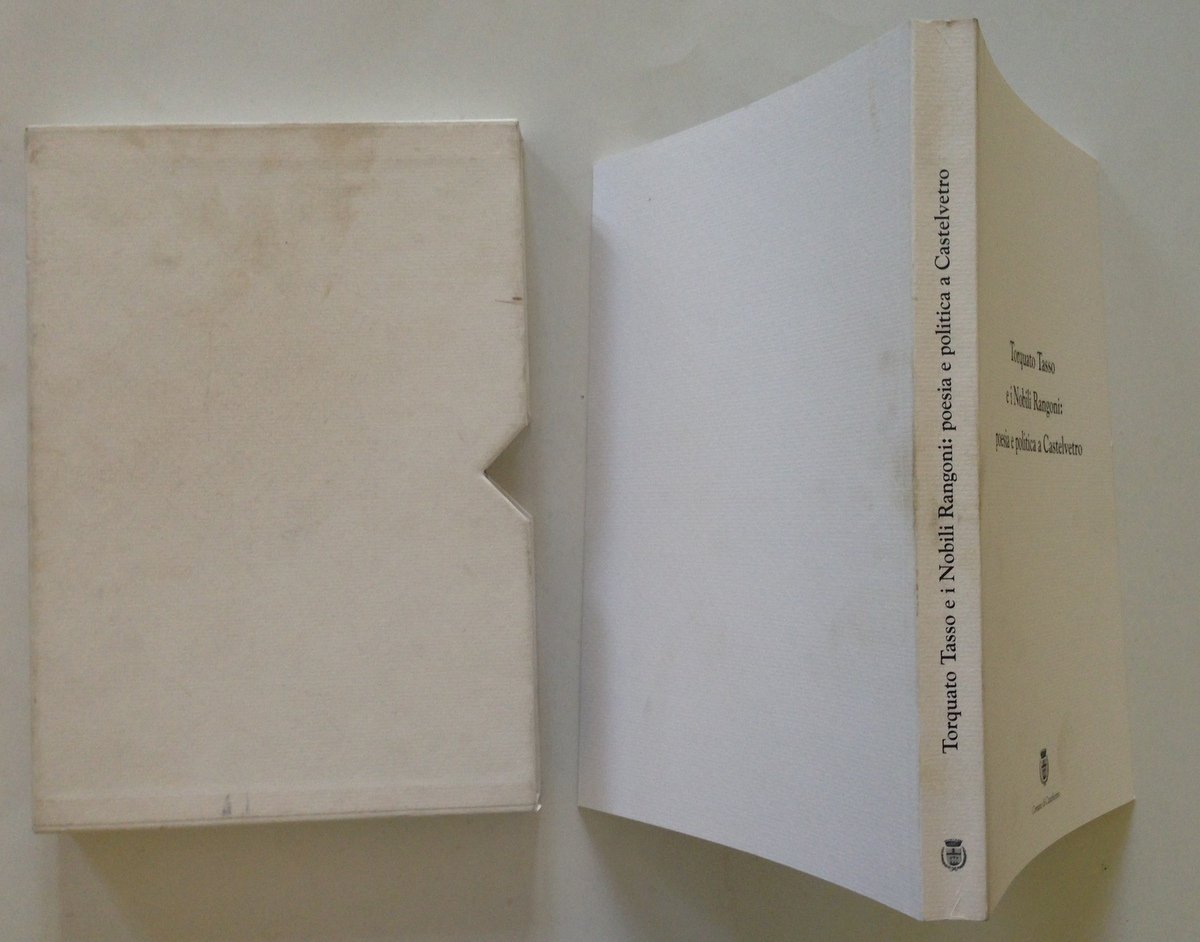 Micaela Rinaldi Torquato Tasso i Nobili Rangoni Poesia e Politica …